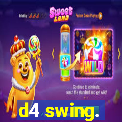 d4 swing.